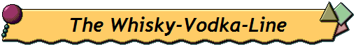 The Whisky-Vodka-Line