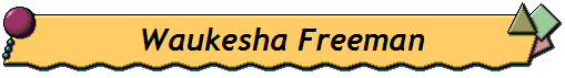 Waukesha Freeman
